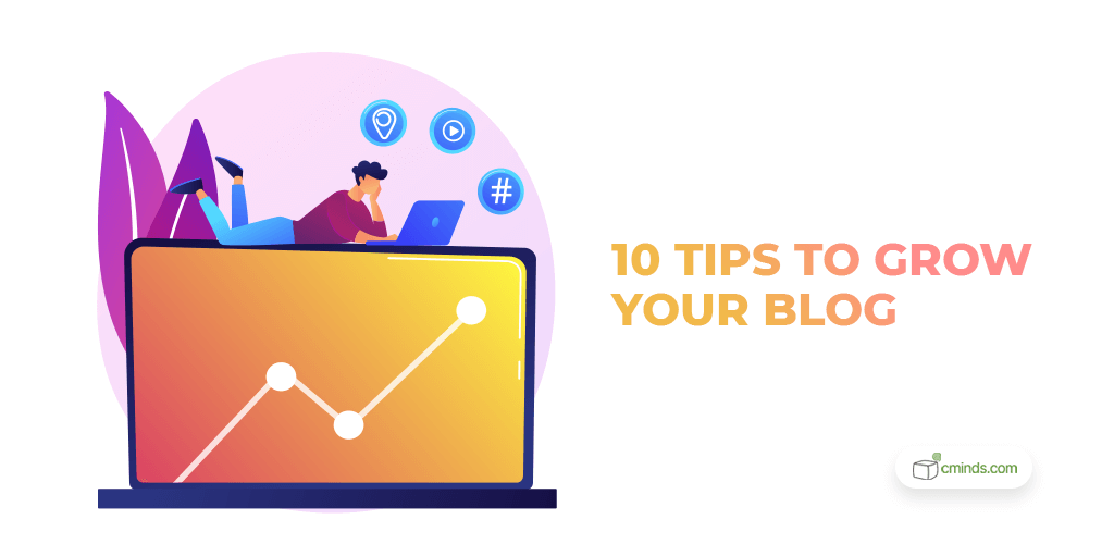 How to Grow Your Blog: 10 Actionable Steps to Grow Your Audience