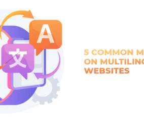 5 Common Mistakes to Avoid When Building A Multilingual Website