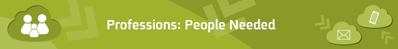 Professions: People Needed