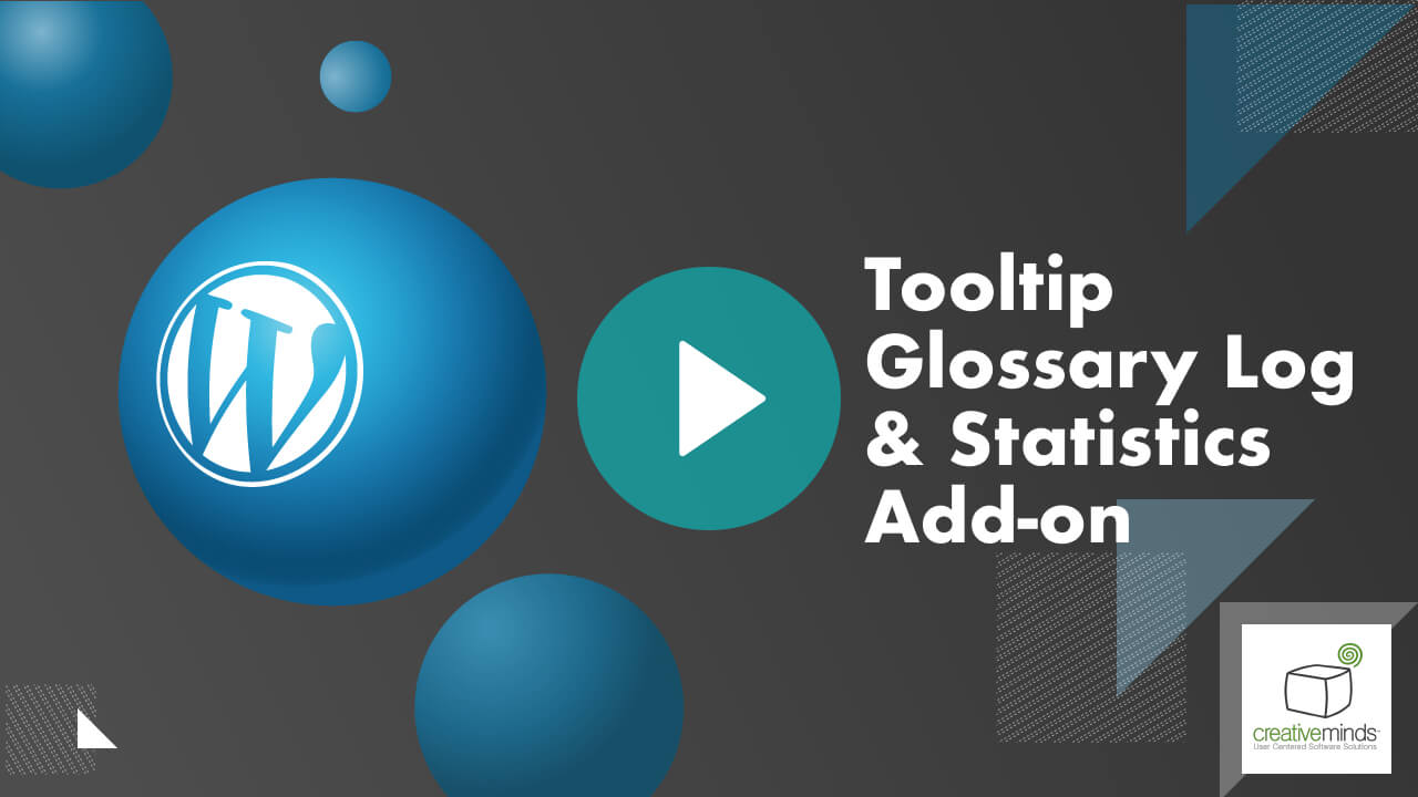 Tooltip Glossary Log & Statistics Add-On for WordPress by CreativeMinds video placeholder