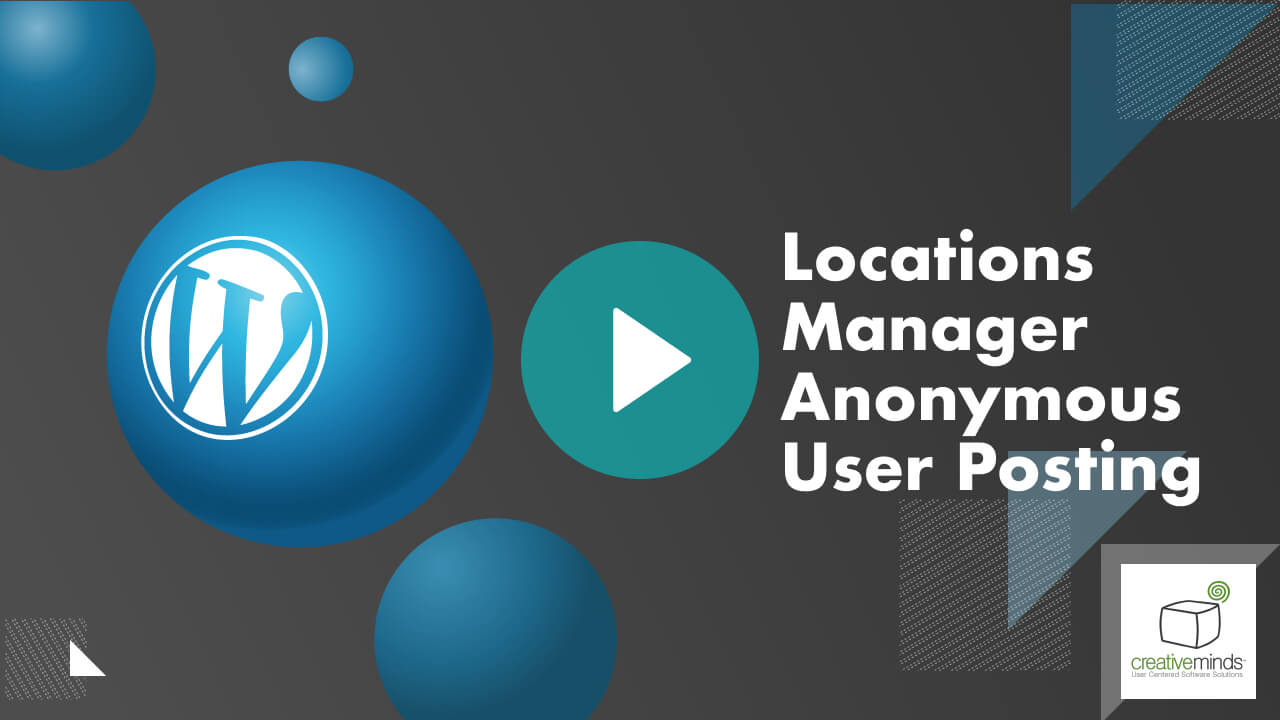 CM Locations Manager Anonymous Posting Add-on for WordPress by CreativeMinds video placeholder