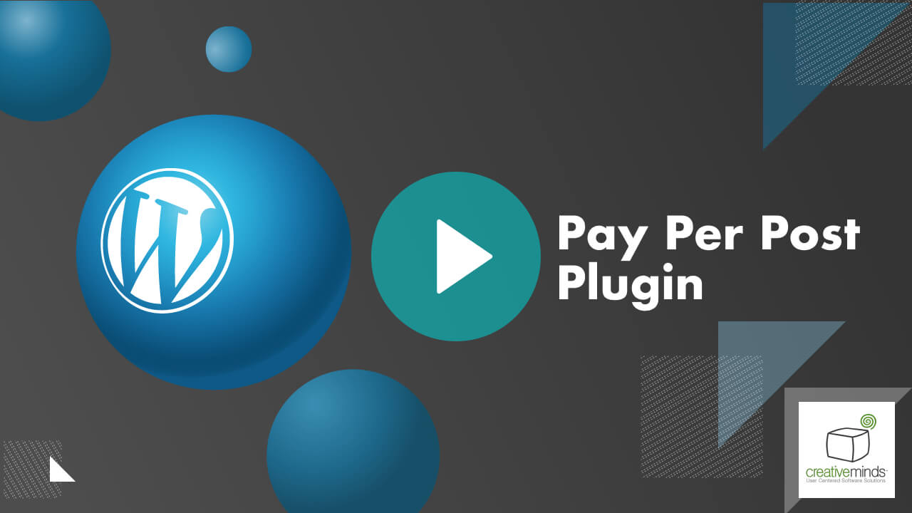 Pay Per Post Plugin for WordPress by CreativeMinds video placeholder