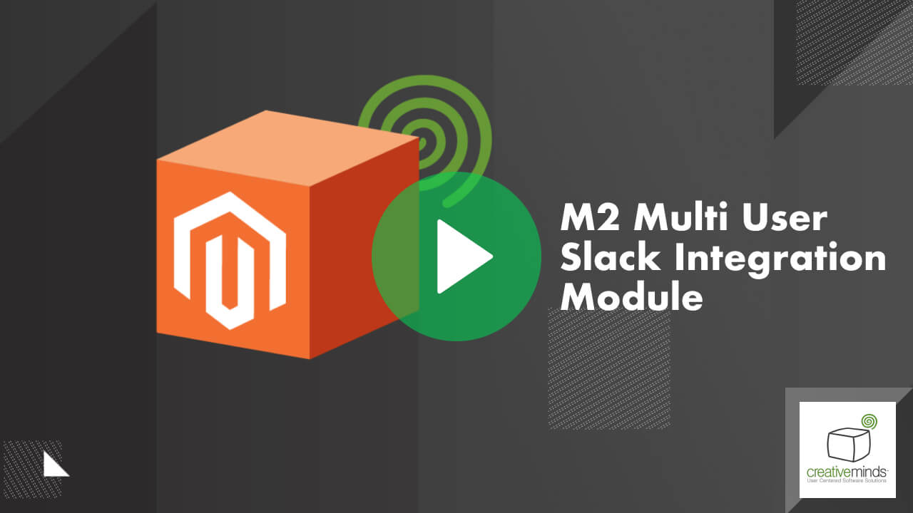 Multi User Slack Integration Module for Magento 2 By CreativeMinds main image